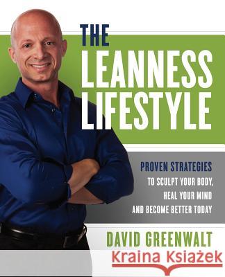 The Leanness Lifestyle D. Greenwalt 9780971819801 Leanness Lifestyle - książka