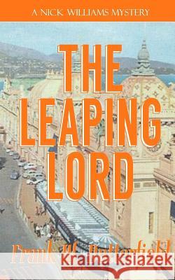 The Leaping Lord Frank W. Butterfield 9781986122207 Createspace Independent Publishing Platform - książka