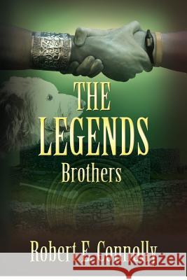 The Legends: Brothers (Irish edition) Connolly, Robert E. 9781479333752 Createspace - książka