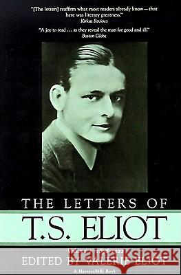 The Letters of T.S. Eliot: Volume 1, 1898-1922 T. S. Eliot Valerie Eliot Valerie Eliot 9780156508506 Harvest/HBJ Book - książka