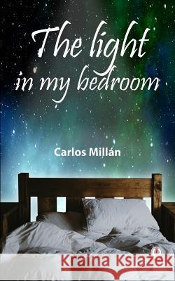 The Light in My Bedroom Mill 9781640862654 Ibukku, LLC - książka