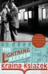 The Lightning Keeper Starling Lawrence 9780060825256 Harper Perennial