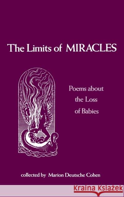 The Limits of Miracles: Poems about the Loss of Babies Cohen, Marion 9780897890663 Bergin & Garvey - książka