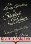 The Literary Adventures of Sherlock Holmes Volumes 1 and 2 Daniel D Victor 9781787054691 MX Publishing