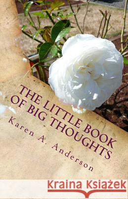 The Little Book of BIG Thoughts -- Vol. 4 Anderson, Karen a. 9781480218819 Createspace - książka