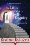 The Little Book of Self-Enquiry: Ancient Keys for a Modern Age Helen Mosimann-Kogan 9783952552926 White Rabbit Reveals