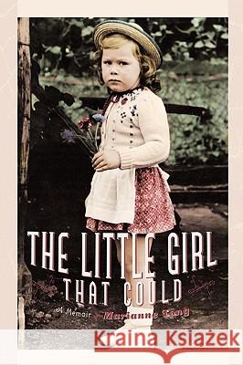 The Little Girl That Could: A Memoir Tong, Marianne 9781449046774 Authorhouse - książka