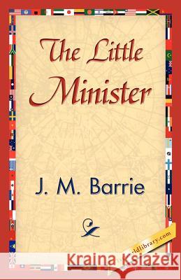 The Little Minister M. Barrie J 9781421839684 1st World Library - książka