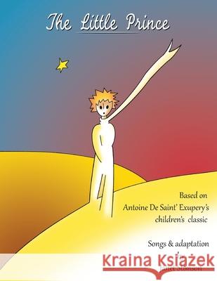 The Little Prince: A Children's Musical Ashley Webster Janet Stimson 9781082280306 Independently Published - książka