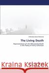 The Living Death Ulatowska Dabrowka Anna 9783659791840 LAP Lambert Academic Publishing