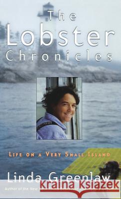 The Lobster Chronicles: Life on a Very Small Island Linda Greenlaw 9780786866779 Hyperion Books - książka