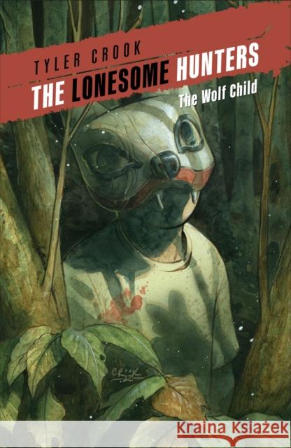 The Lonesome Hunters: The Wolf Child Tyler Crook 9781506736891 Dark Horse Comics,U.S. - książka