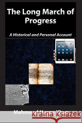 The Long March of Progress: A Historical and Personal Account Mahmood Hasan Khan 9781490333991 Createspace - książka