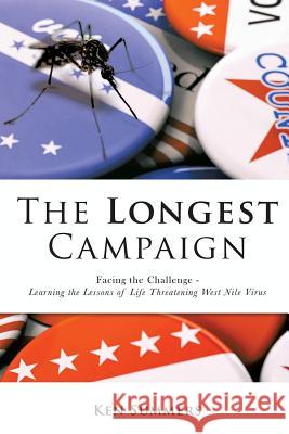 The Longest Campaign Ken Summers 9781498467865 Xulon Press - książka