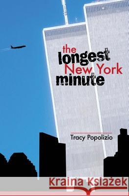 The Longest New York Minute Tracy Popolizio 9781544217659 Createspace Independent Publishing Platform - książka