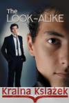 The Look-Alike Joseph a. Levy 9781480953185 Dorrance Publishing Co.