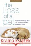 The Loss of a Pet: A Guide to Coping with the Grieving Process When a Pet Dies Sife, Wallace 9781684424887 Turner Publishing Company