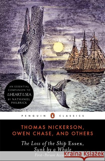 The Loss of the Ship Essex, Sunk by a Whale: First-Person Accounts Nickerson, Thomas 9780140437966 Penguin Books - książka