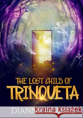 The Lost Child of Trinqueta Dianne Goudie 9781326775353 Lulu.com - książka