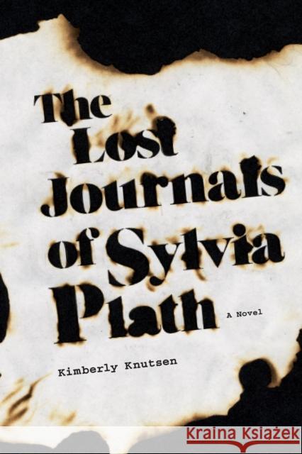 The Lost Journals of Sylvia Plath Kimberly Knutsen 9780875807256 Switchgrass Books - książka