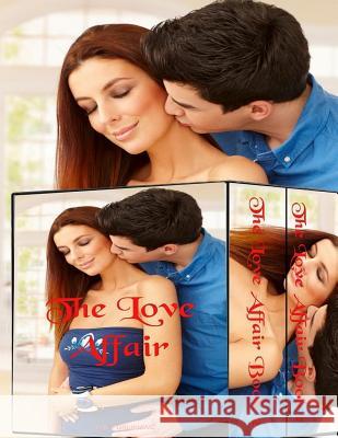 The Love Affair (Complete Series): (New Adult Contemporary Romance) Jvr Publishing 9781540753991 Createspace Independent Publishing Platform - książka