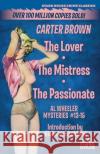 The Lover / The Mistress / The Passionate Carter Brown Nicholas Litchfield 9781951473266 Stark House Press
