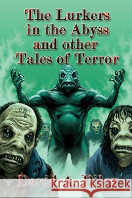The Lurkers in the Abyss and Other Tales of Terror Riley, David A. 9780953903290 Shadow Publishing - książka