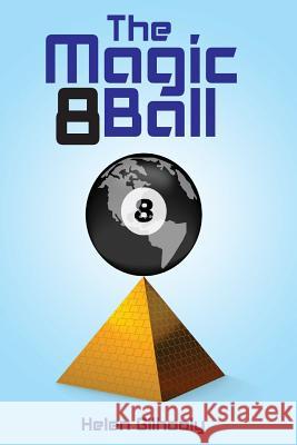 The magic 8 ball Gilhooly, Helen 9781484995389 Createspace Independent Publishing Platform - książka