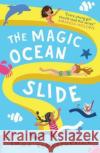 The Magic Ocean Slide: Playdate Adventures Emma Beswetherick 9781786078988 Oneworld Publications