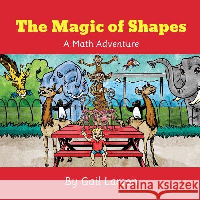 The Magic of Shapes: A Math Adventure Gail Larson Baird Hoffmire 9781517114985 Createspace Independent Publishing Platform - książka