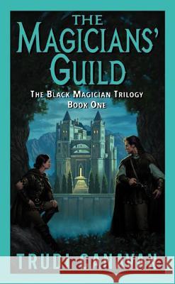 The Magicians' Guild: The Black Magician Trilogy Book 1 Canavan, Trudi 9780060575281 Eos - książka