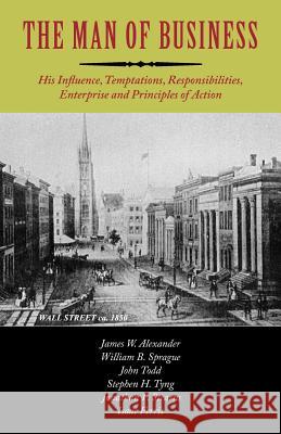 The Man of Business James W. Alexander William B. Sprague John Todd 9781599250014 Solid Ground Christian Books - książka