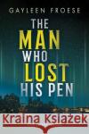 The Man Who Lost His Pen Gayleen Froese 9781641084628 Dreamspinner Press