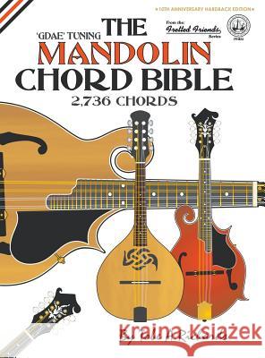 The Mandolin Chord Bible: GDAE Standard Tuning 2,736 Chords Richards, Tobe a. 9781906207724 Cabot Books - książka