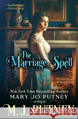 The Marriage Spell M J Putney Mary Jo Putney  9781948880558 Mary Jo Putney, Inc. - książka