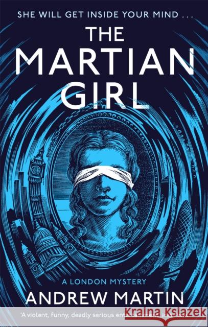 The Martian Girl: A London Mystery Andrew Martin 9781472152480 Little, Brown Book Group - książka