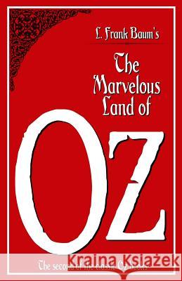 The Marvelous Land of Oz L. Frank Baum 9781533162014 Createspace Independent Publishing Platform - książka