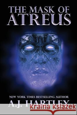 The Mask of Atreus A J Hartley   9781645542186 Falstaff Books, LLC - książka