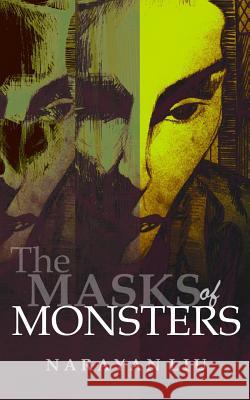 The Masks of Monsters Narayan Liu 9789198282924 Narayan Liu - książka
