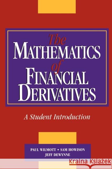 The Mathematics of Financial Derivatives: A Student Introduction Wilmott, Paul 9780521497893  - książka