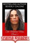The Medicine Man, Book 5 Beverly Cialone 9781532852053 Createspace Independent Publishing Platform