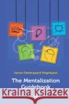 The Mentalization Guidebook Janne Oestergaard Hagelquist 9780367103972 Taylor and Francis