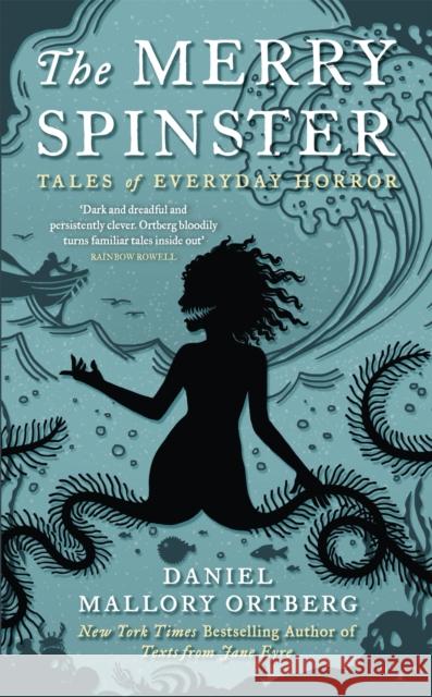 The Merry Spinster: Tales of everyday horror Daniel Mallory Ortberg 9781472154118 Little, Brown Book Group - książka