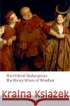 The Merry Wives of Windsor Shakespeare, William 9780198129295 Oxford University Press