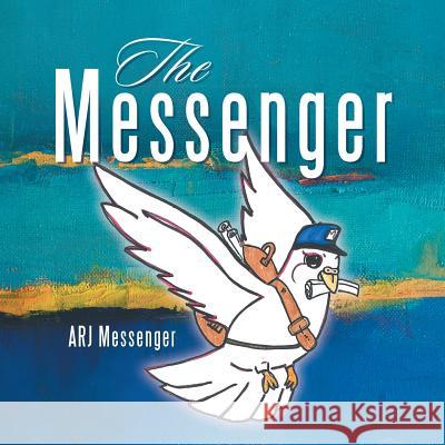 The Messenger Arj Messenger 9781973628279 WestBow Press - książka