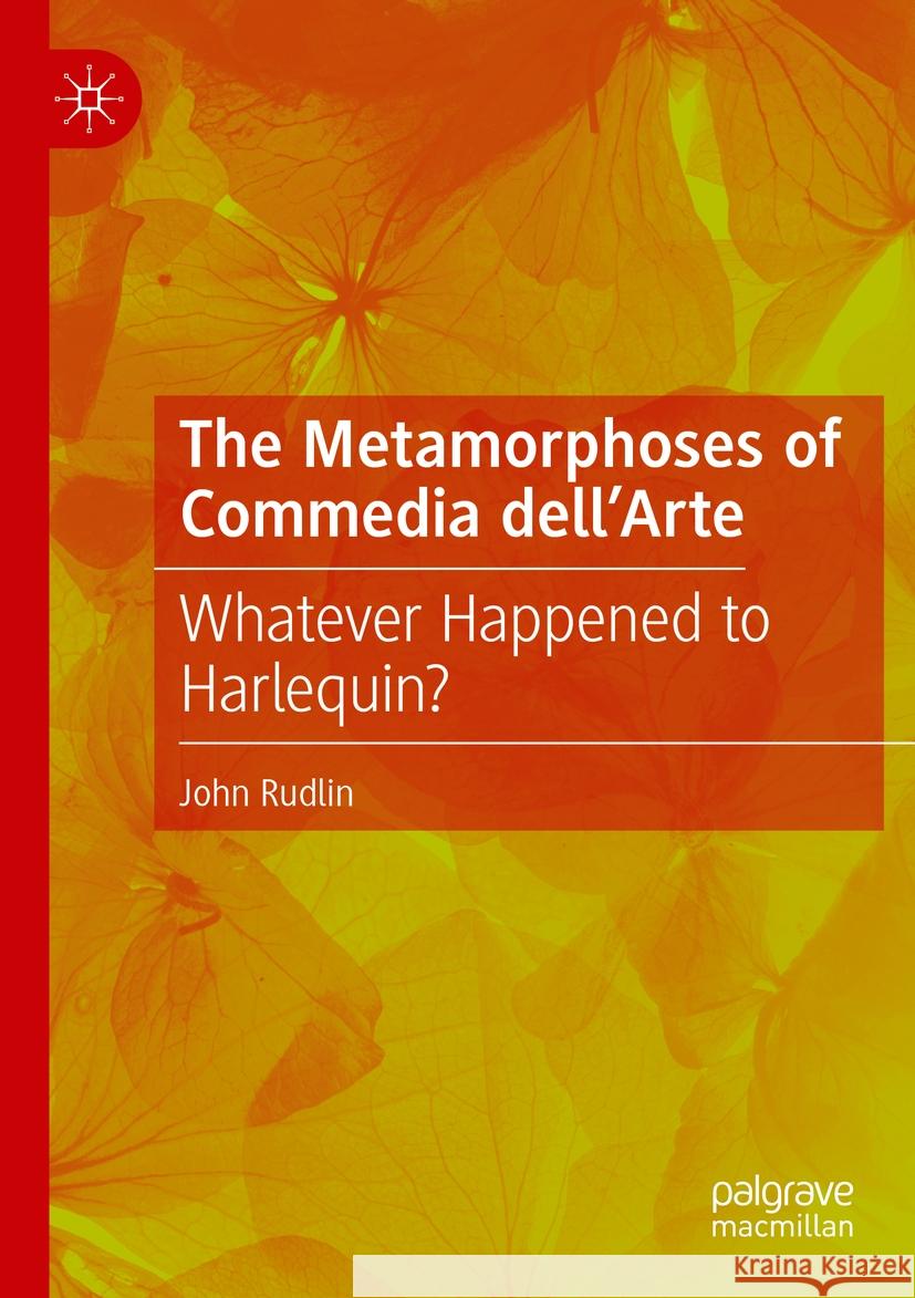 The Metamorphoses of Commedia dell’Arte John Rudlin 9783031105135 Springer International Publishing - książka
