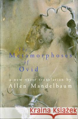 The Metamorphoses of Ovid Allen Mandelbaum 9780156001267 Harvest/HBJ Book - książka