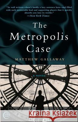The Metropolis Case Gallaway, Matthew 9780307463432 Broadway Books - książka