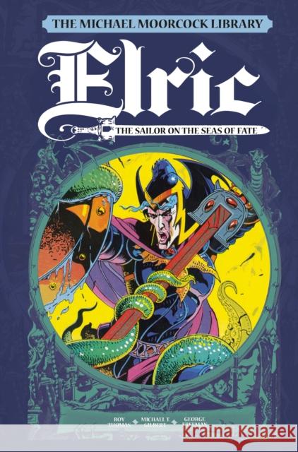 The Michael Moorcock Library Vol. 2: Elric the Sailor on the Seas of Fate Thomas, Roy 9781782762898 Titan Comics - książka