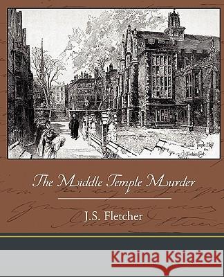 The Middle Temple Murder J. S. Fletcher 9781438533797 Book Jungle - książka